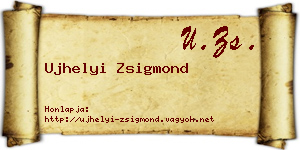Ujhelyi Zsigmond névjegykártya